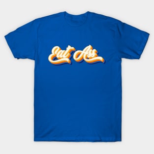 Eat Ass T-Shirt